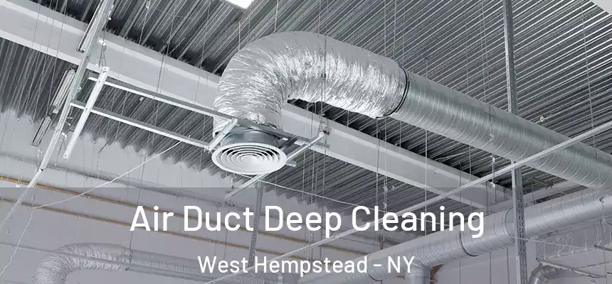  Air Duct Deep Cleaning West Hempstead - NY