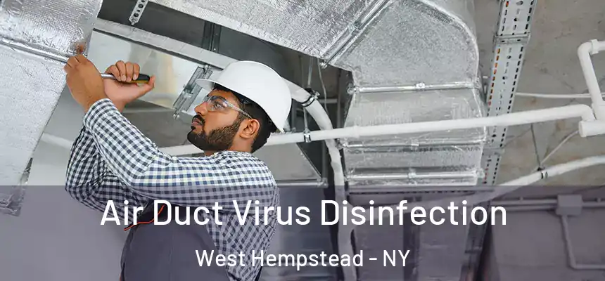  Air Duct Virus Disinfection West Hempstead - NY