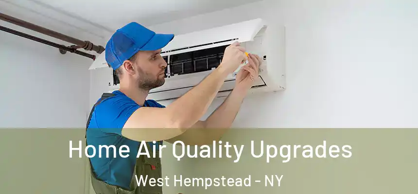  Home Air Quality Upgrades West Hempstead - NY