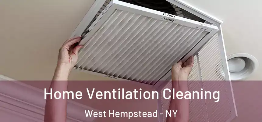 Home Ventilation Cleaning West Hempstead - NY
